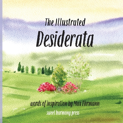The Illustrated Desiderata Cover Image