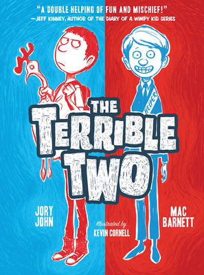 The Terrible Two By Mac Barnett, Jory John, Kevin Cornell (Illustrator) Cover Image