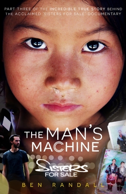 The Man's Machine: Part three of the incredible true story behind the acclaimed 'Sisters for Sale' documentary Cover Image