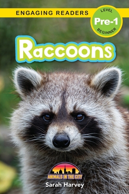 Raccoons: Animals in the City (Engaging Readers, Level Pre-1) Cover Image