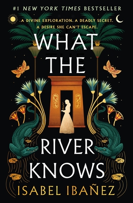 What the River Knows: A Novel (Secrets of the Nile #1) Cover Image