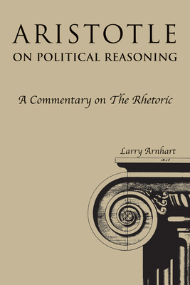 Aristotle on Political Reasoning: A Commentary on the 