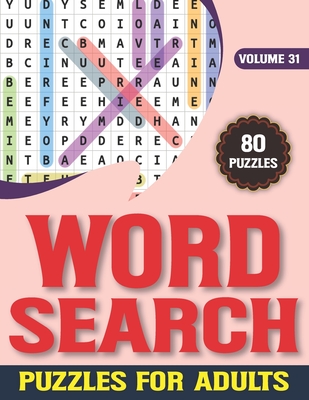 Word Search Puzzles For Adults 31: Words Search Game For Adults & Seniors With Large Print 80 Puzzles & Solutions By F. R. Nandliya Publishing Cover Image