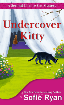 Undercover Kitty (Second Chance Cat Mystery #8) By Sofie Ryan Cover Image