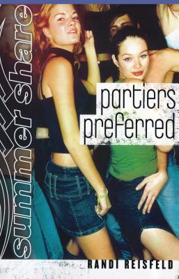 Partiers Preferred (Summer Share) By Randi Reisfeld Cover Image