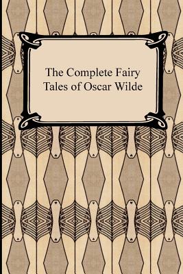 The Complete Fairy Tales of Oscar Wilde By Oscar Wilde Cover Image