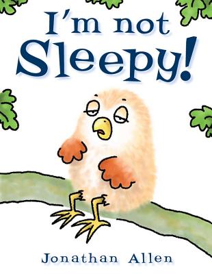 I'm Not Sleepy! (Baby Owl) Cover Image