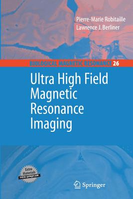 Ultra High Field Magnetic Resonance Imaging (Biological Magnetic Resonance #26) Cover Image
