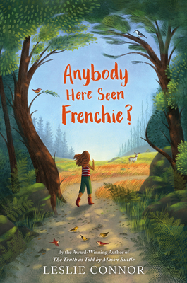 Anybody Here Seen Frenchie? By Leslie Connor Cover Image