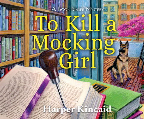 To Kill a Mocking Girl: A Bookbinding Mystery Cover Image