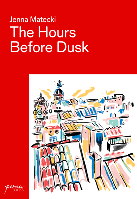 The Hours Before Dusk: Finding Light in Cities Around the World cover