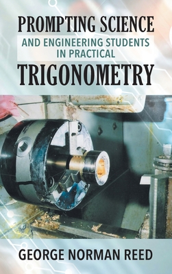 Prompting Science and Engineering Students in Practical Trigonometry George Norman Reed Cover Image