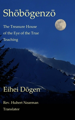Shobogenzo - Volume III of III: The Treasure House of the Eye of the True Teaching By Eihei Dogen, Hubert Nearman (Translator) Cover Image