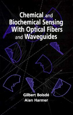 Chemical and Biochemical Sensing with Optical Fibers and Waveguides Cover Image