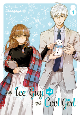 The Ice Guy and the Cool Girl 01 By Miyuki Tonogaya Cover Image