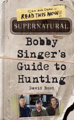 Supernatural: Bobby Singer's Guide to Hunting Cover Image