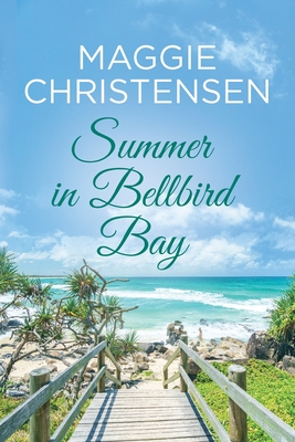 Summer in Bellbird Bay By Maggie Christensen Cover Image