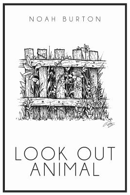 Look Out Animal By Noah Burton Cover Image