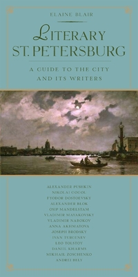 Literary St. Petersburg: A Guide to the City and Its Writers Cover Image