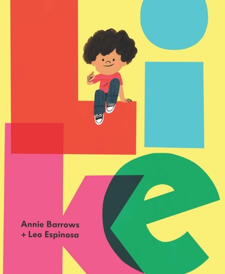 Like By Annie Barrows, Leo Espinosa (Illustrator) Cover Image