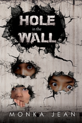 Hole in the Wall By Monka Jean Cover Image