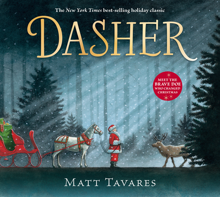 Dasher: How a Brave Little Doe Changed Christmas Forever By Matt Tavares, Matt Tavares (Illustrator) Cover Image