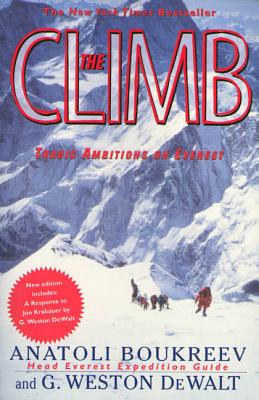 The Climb: Tragic Ambitions on Everest By Anatoli Boukreev, G. Weston DeWalt Cover Image