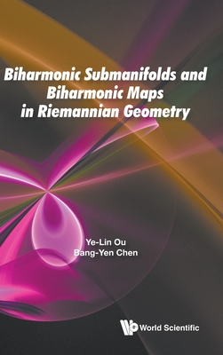 Biharmonic Submanifolds and Biharmonic Maps in Riemannian Geometry Cover Image
