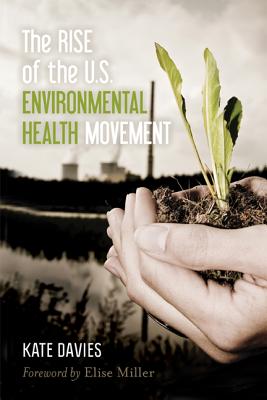 Cover for The Rise of the U.S. Environmental Health Movement