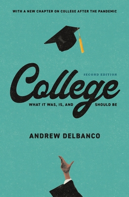 College: What It Was, Is, and Should Be - Second Edition Cover Image