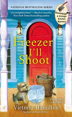 Freezer I'll Shoot (A Vintage Kitchen Mystery #3)