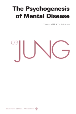 Collected Works of C. G. Jung, Volume 3: The Psychogenesis of Mental Disease Cover Image