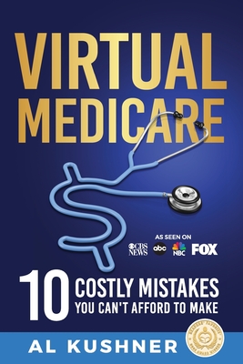 Virtual Medicare -10 Costly Mistakes You Can't Afford to Make Cover Image
