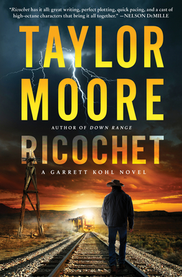 Ricochet: A Garrett Kohl Novel By Taylor Moore Cover Image