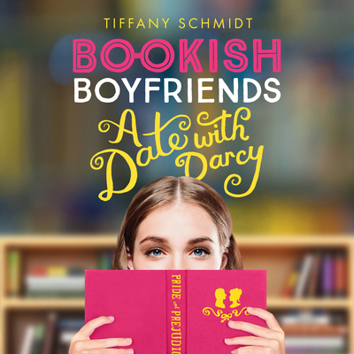 Bookish Boyfriends: A Date with Darcy Cover Image