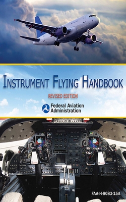 Instrument Flying Handbook: Revised Edition Cover Image