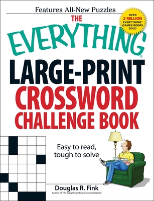 The Everything Large-Print Crossword Challenge Book: Easy to ...