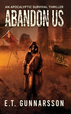 Abandon Us: An Apocalyptic Survival Thriller By Gunnarsson, Susan Malone (Editor), Anne Pabel (Editor) Cover Image