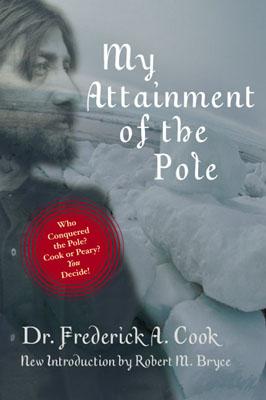 My Attainment of the Pole By Frederick a. Cook Cover Image