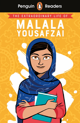 Penguin Reader Level 2: The Extraordinary Life of Malala Yousafzai (ELT Graded Reader): Level 2 (Penguin Readers) By Penguin UK Cover Image