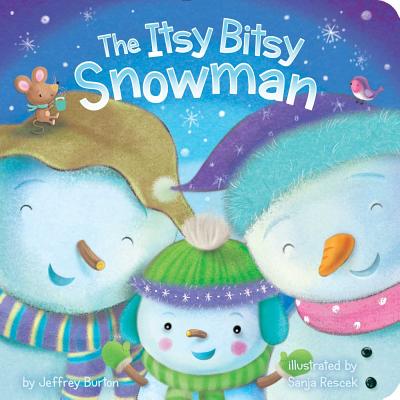 The Itsy Bitsy Snowman By Jeffrey Burton, Sanja Rescek (Illustrator) Cover Image
