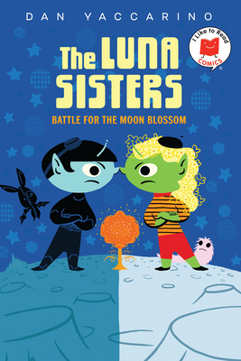 Cover for The Luna Sisters Battle for the Moon Blossom (I Like to Read Comics)