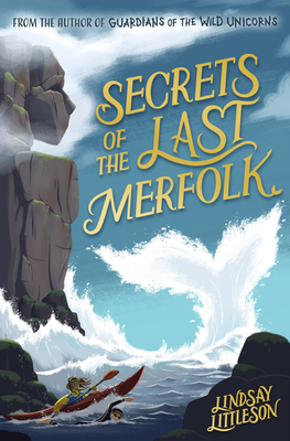 Cover for Secrets of the Last Merfolk (Kelpies)