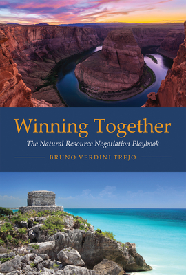 Winning Together: The Natural Resource Negotiation Playbook