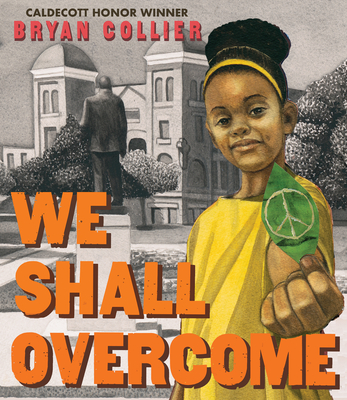 We Shall Overcome By Bryan Collier (Illustrator) Cover Image