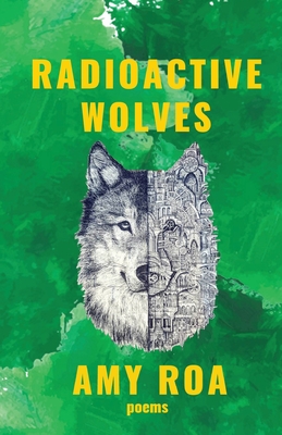 Radioactive Wolves By Amy Roa Cover Image