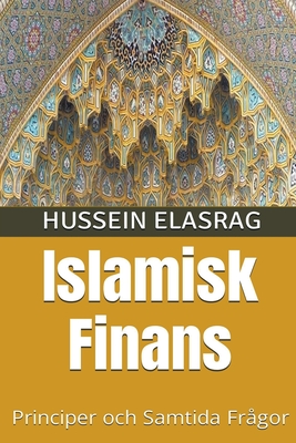 Islamisk Finans: Principer och Samtida Frågor By Hussein Elasrag Cover Image