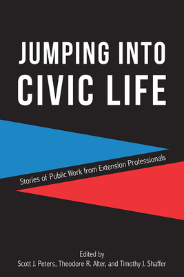 Jumping Into Civic Life: Stories of Public Work from Extension Professionals Cover Image