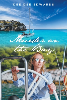 Murder on the Bay By Dee Dee Edwards Cover Image