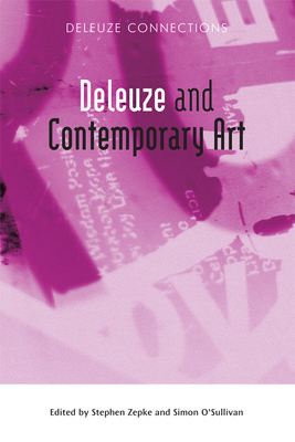 Deleuze and Contemporary Art (Deleuze Connections) (Hardcover